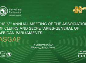 The 5th Annual Meeting of the Association of Clerks and Secretaries-General of African Parliaments (ASGAP)