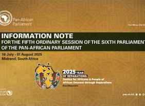 INFORMATION NOTE FOR THE FIFTH ORDINARY SESSION OF THE SIXTH PARLIAMENT OF THE PAN-AFRICAN PARLIAMENT 