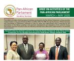 BRIEF ON ACTIVITIES OF THE PAN AFRICAN PARLIAMENT - MARCH – MAY 2025