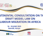 CONTINENTAL CONSULTATION ON THE DRAFT MODEL LAW ON LABOUR MIGRATION IN AFRICA
