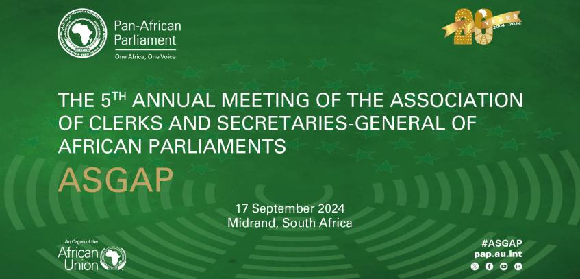 The 5th Annual Meeting of the Association of Clerks and Secretaries-General of African Parliaments (ASGAP)
