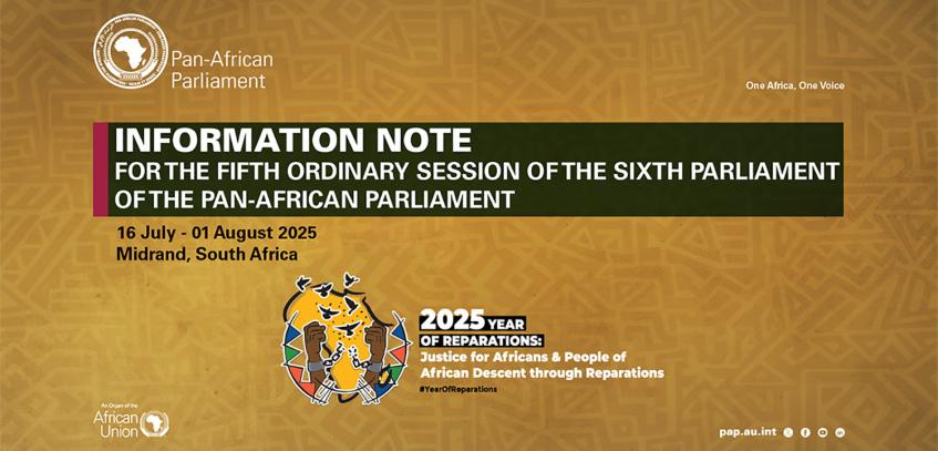 INFORMATION NOTE FOR THE FIFTH ORDINARY SESSION OF THE SIXTH PARLIAMENT OF THE PAN-AFRICAN PARLIAMENT 